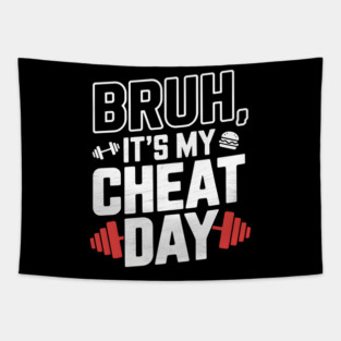 Bruh, It's My Cheat Day Tapestry