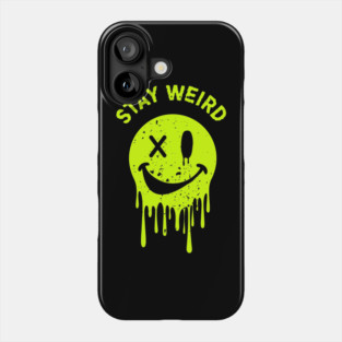 Stay Weird Be Yourself Rebellious Spirit Phone Case