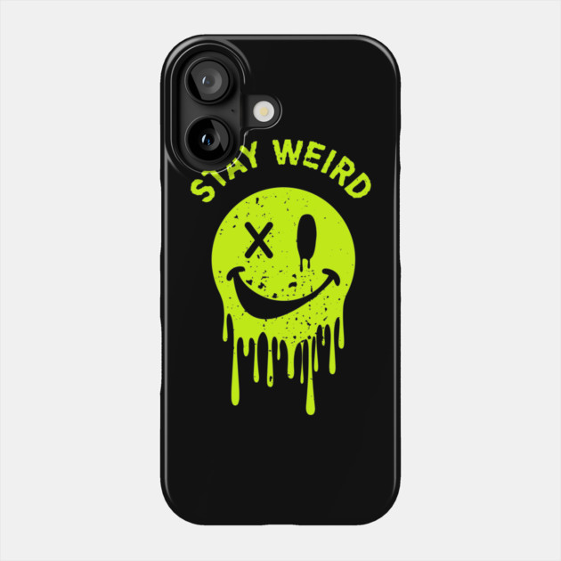Stay Weird Be Yourself Rebellious Spirit Phone Case by Anticorporati