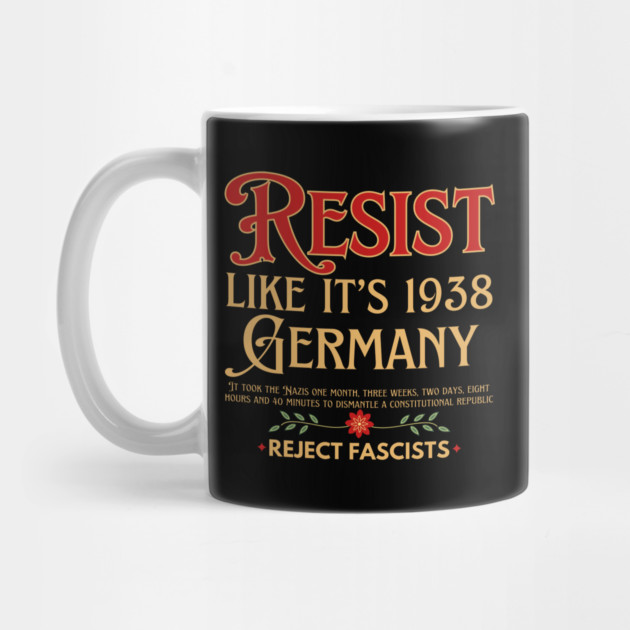 Resist Like It's 1938 Germany by The WYLD Tribe