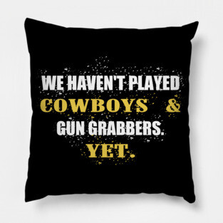 Cowboys and Gun Grabbers Pillow