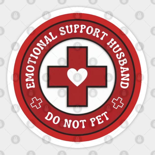Emotional-Support-Husband-Do-Not-Pet Sticker by Creatifly Graphic Tees