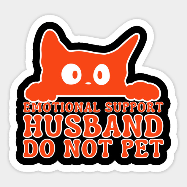 Emotional-Support-Husband-Do-Not-Pet Magnet by Creatifly Graphic Tees