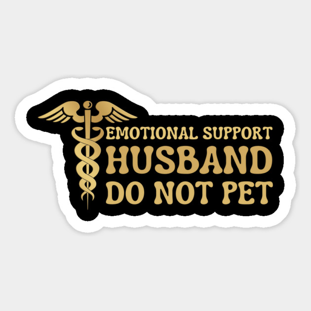 Emotional-Support-Husband-Do-Not-Pet Magnet by Creatifly Graphic Tees