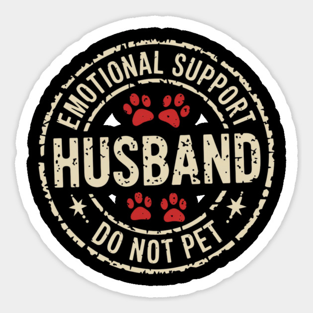 Emotional-Support-Husband-Do-Not-Pet Magnet by Creatifly Graphic Tees