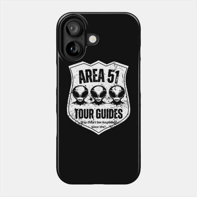 Area 51 Tour Guides – You Didn’t See Anything Phone Case by TuncGK