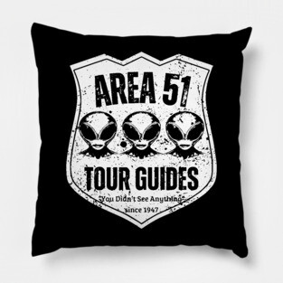 Area 51 Tour Guides – You Didn’t See Anything Pillow