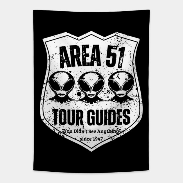 Area 51 Tour Guides – You Didn’t See Anything Tapestry by TuncGK