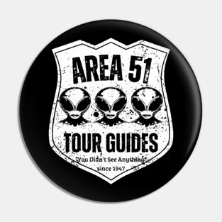 Area 51 Tour Guides – You Didn’t See Anything Pin
