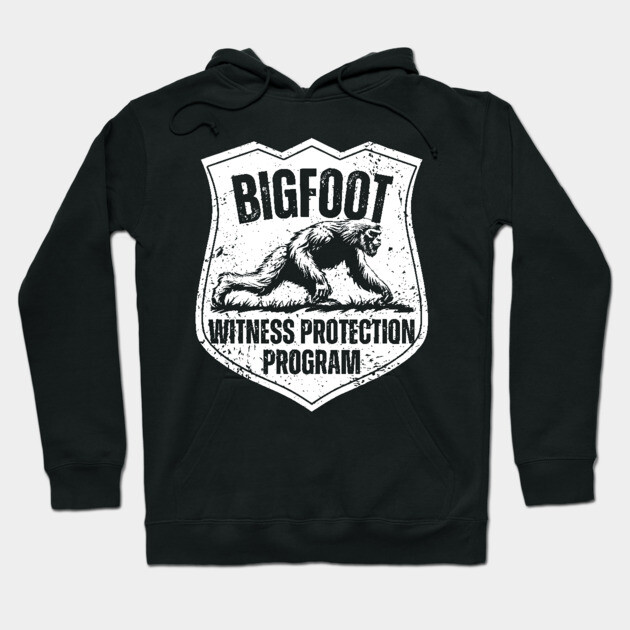 Bigfoot Witness Protection Program – Keep Him Safe! Hoodie by TuncGK