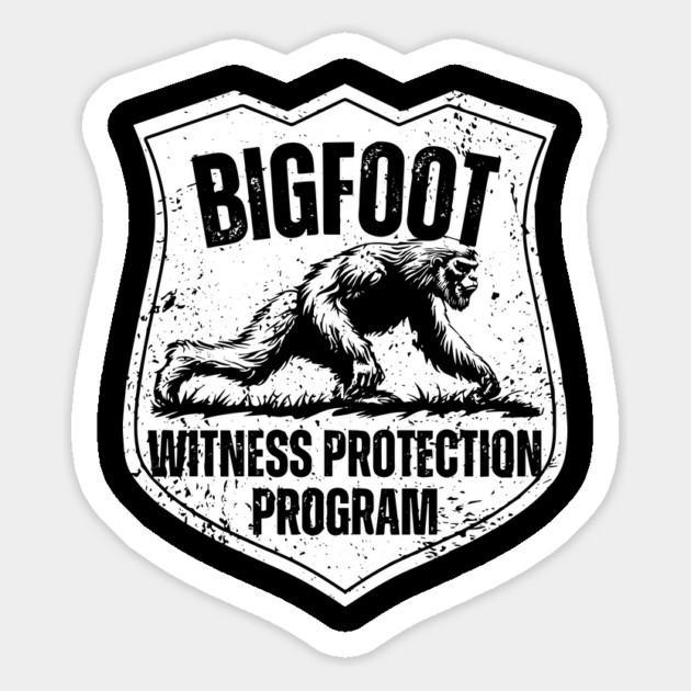 Bigfoot Witness Protection Program – Keep Him Safe! Magnet by TuncGK