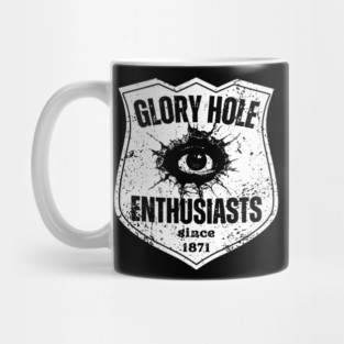Glory Hole Enthusiasts – Since 1871 Mug