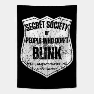 Secret Society of People Who Don’t Blink – We’re Always Watching Tapestry