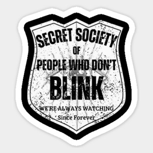 Secret Society of People Who Don’t Blink – We’re Always Watching Magnet