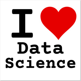 I Love Data Science | Stylized Heart Logo Black Posters and Art