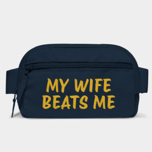My-Wife-Beats-Me Bag