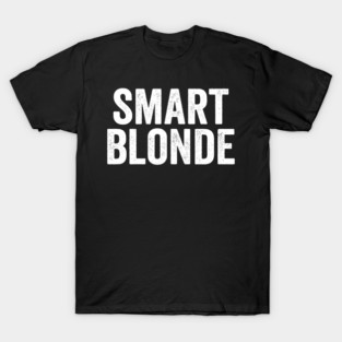 Smart Smart Blonde Best Friends Outfit Partner Look T-Shirt