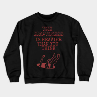 The Emptiness Crewneck Sweatshirt