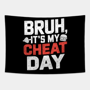 Bruh It's My Cheat Day Tapestry