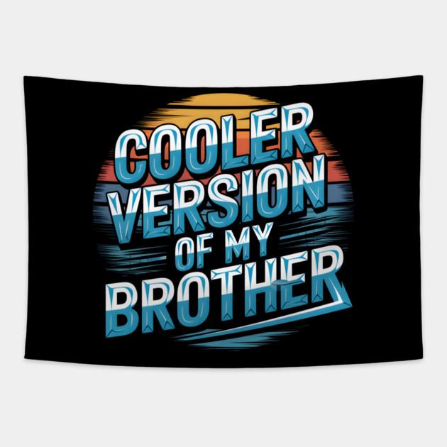Cooler Version of My Brother Tapestry by MakerMind8.2