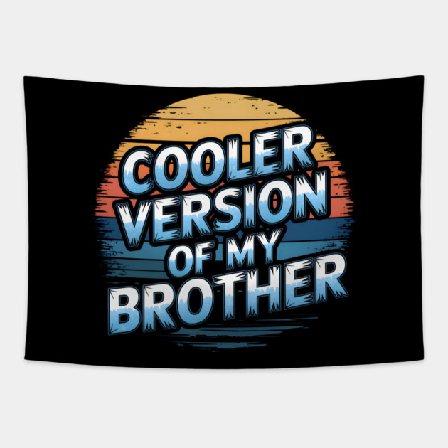 Cooler Version of My Brother Tapestry by MakerMind8.2