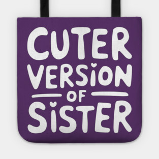Cuter Version of Sister Tote