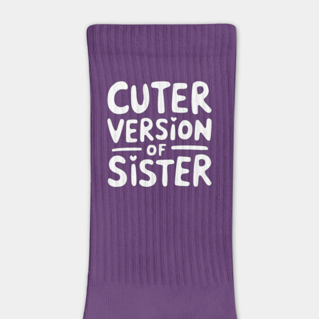 Cuter Version of Sister by MakerMind8.2