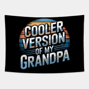 Cooler Version of My Grandpa Tapestry