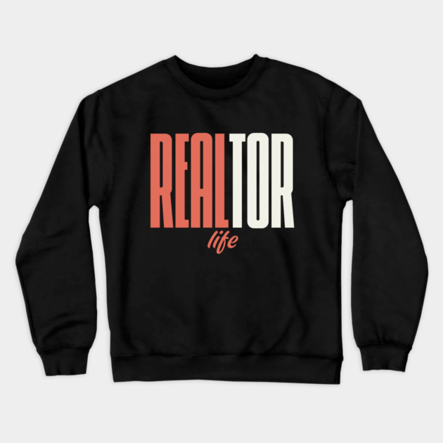 The Real Estate Life Crewneck Sweatshirt by REG