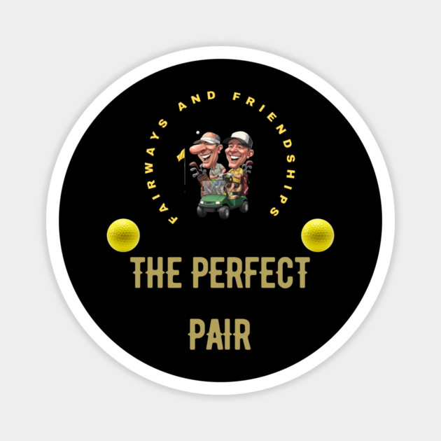Fairways and Friendships: The Perfect Pair Magnet by Oscar's Store 1