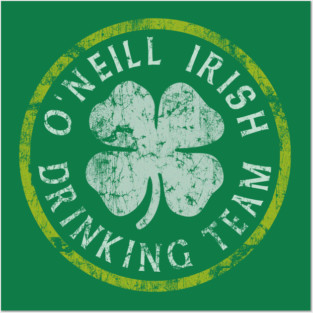 O'Neill Irish Drinking Team St Patricks Day Posters and Art