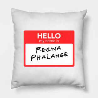 Friends - Hello My Name Is Regina Phalange Pillow