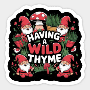 Having a Wild Thyme Magnet