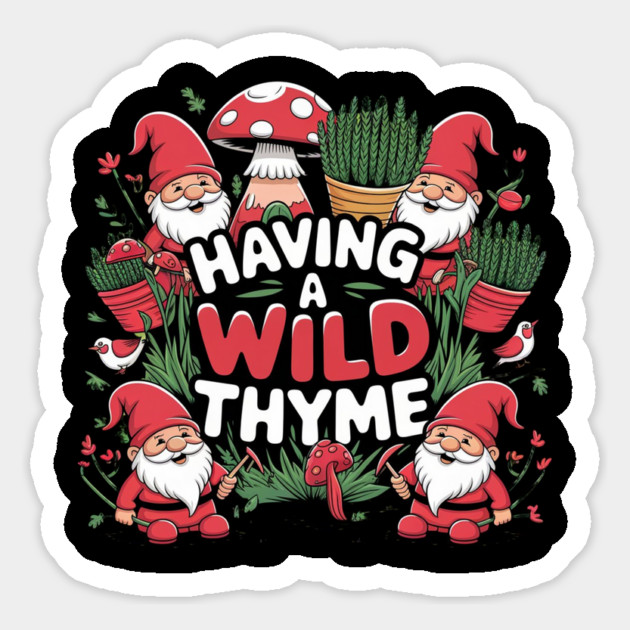 Having a Wild Thyme Magnet by BA