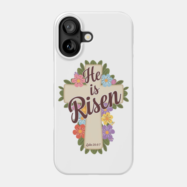 He is Risen - Supernatural Power Phone Case by Rox