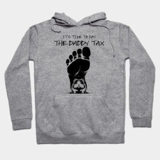 Time To Pay The Daddy Tax - Dungeon Crawler Carl Hoodie