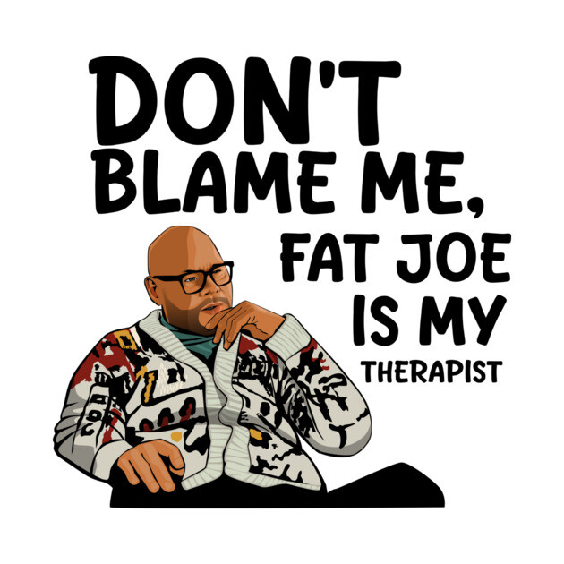 Fat Joe is My Therapist by How Did This Get Made?