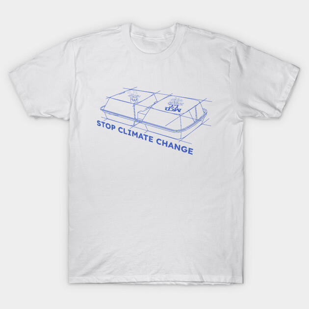 Stop Climate Change T-Shirt by How Did This Get Made?