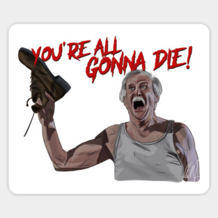 Billy Madison: You're All Gonna Die Sticker