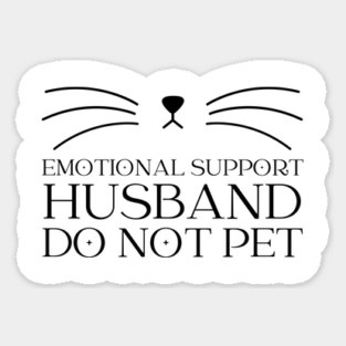 Emotional-Support-Husband-Do-Not-Pet Sticker