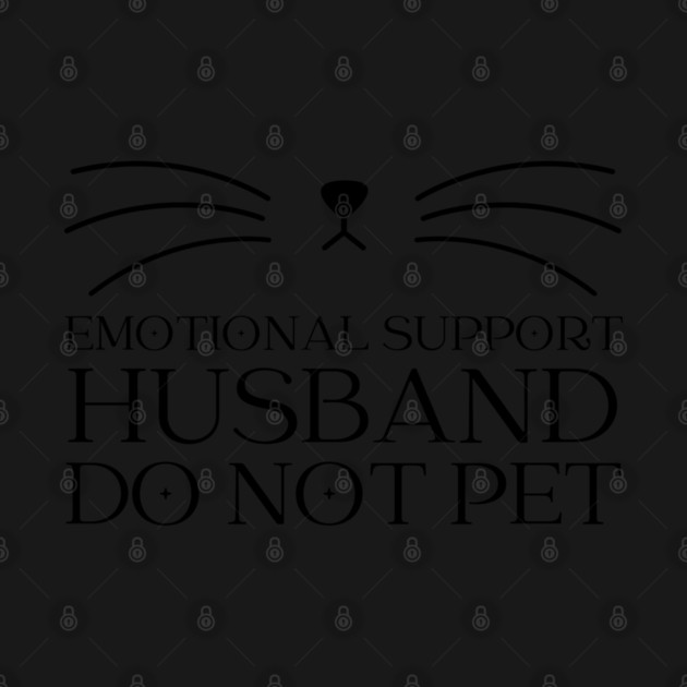 Emotional-Support-Husband-Do-Not-Pet by Creatifly Graphic Tees