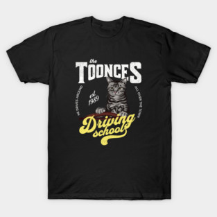 The Toonces Driving School - Est. 1989 T-Shirt