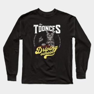 The Toonces Driving School - Est. 1989 Long Sleeve T-Shirt