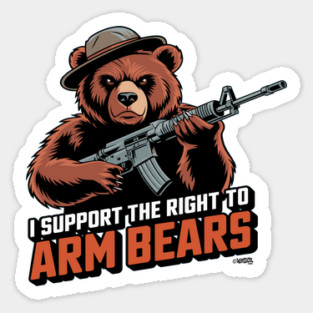 I Support The Right To Arm Bears Sticker