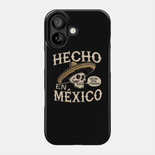 Hecho En Mexico Mexican Chicano Pride Phone Case