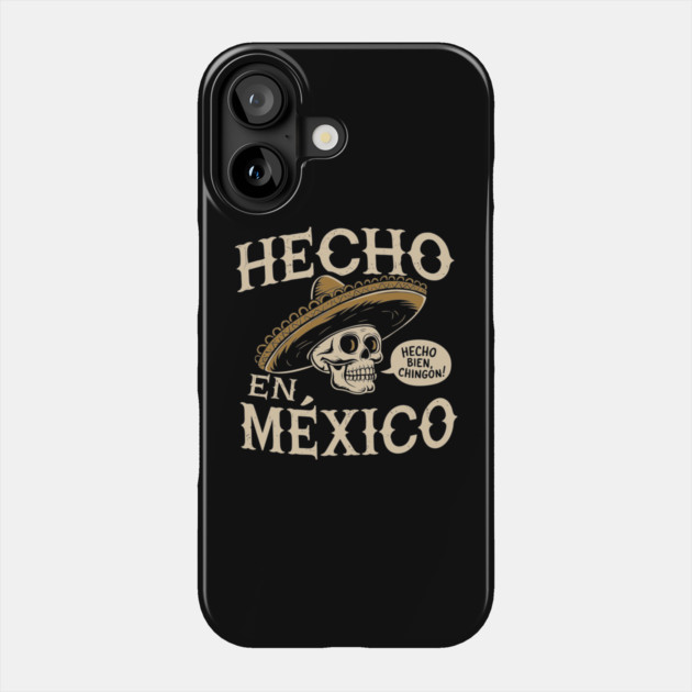 Hecho En Mexico Mexican Chicano Pride Phone Case by Anticorporati
