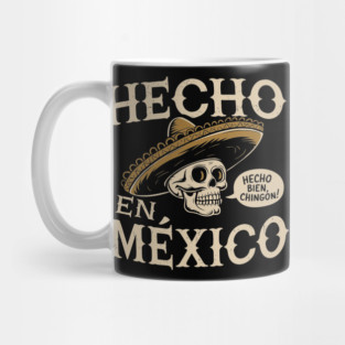 Hecho En Mexico Mexican Chicano Pride Mug