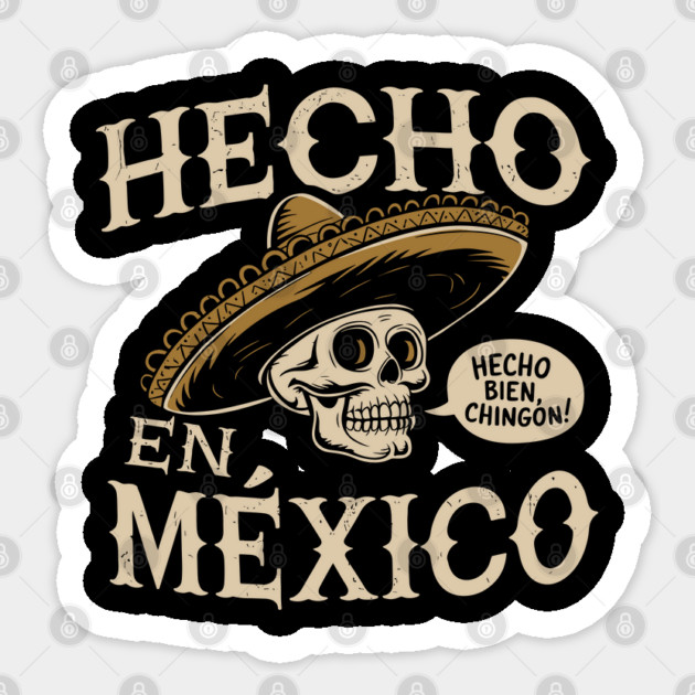 Hecho En Mexico Mexican Chicano Pride Sticker by Anticorporati