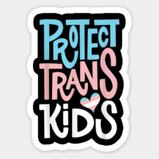 Protect Trans Kids Lgbt Pride Sticker
