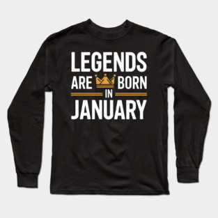 Legends Born in January Long Sleeve T-Shirt